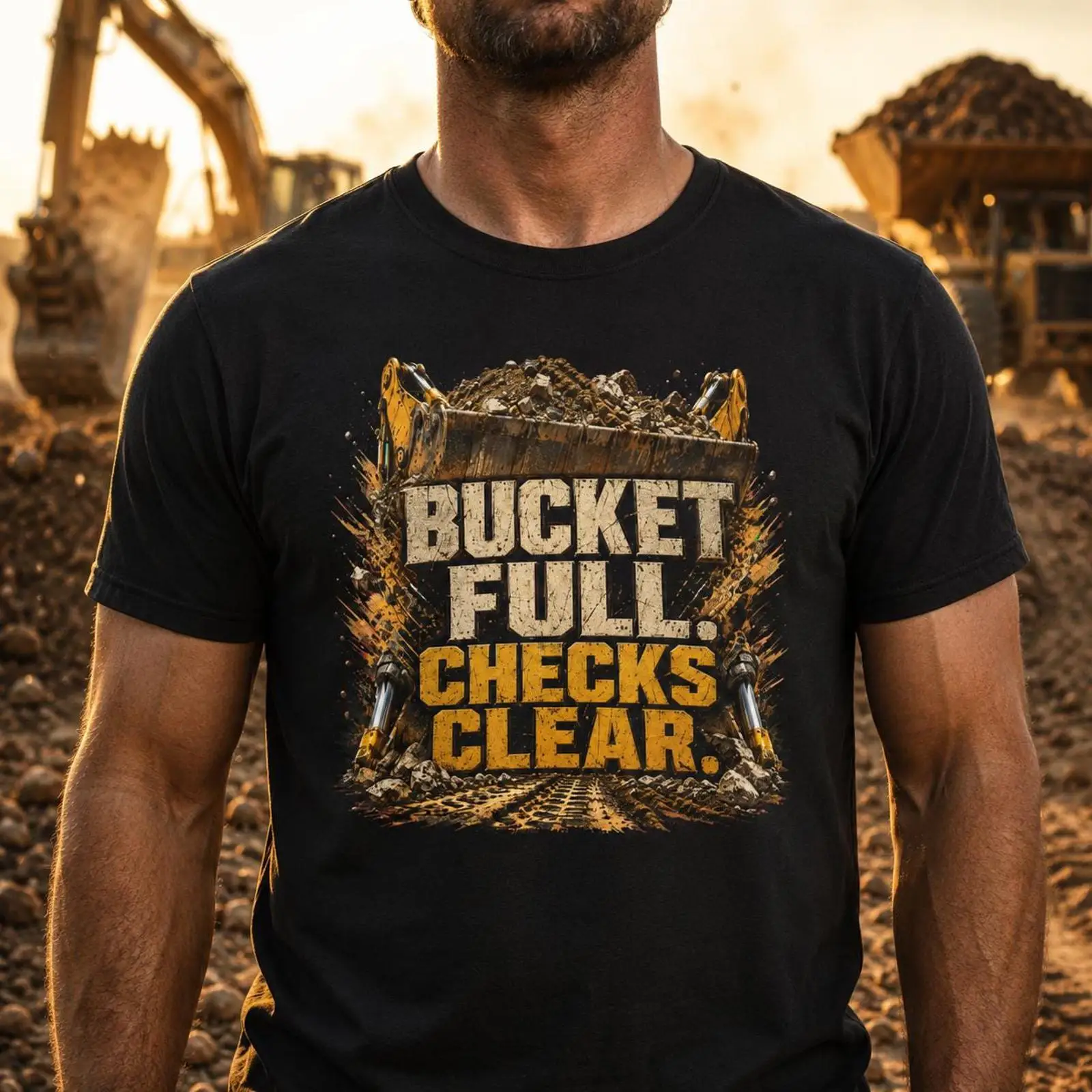 Heavy Equipment With Bucket - Футболка «Ковш полон, все проверено» для